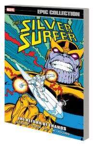 Silver Surfer Epic Collection the Return of Thanos TPB Marvel Comics, $44.99 Written by Steve Englehart, Jim Starlin, and Various Art by Ron Lim and Various Solict/Setup: Kree-Skrull War II! The Silver Surfer has been manipulated into joining the conflict between the Kree and the Skrulls, and now his homeworld of Zenn-La has become a target! What sacrifice must Norrin Radd make to protect his people? As the war becomes ever more complex, Shalla-Bal learns that one side has a traitor in its midst! Both empires are being manipulated by outside forces, but can the Surfer discover the truth before the bloodshed gets any worse? Then, to correct what she sees as "the great imbalance," Death has resurrected Thanos of Titan - and he means to kill half of all living beings in the universe! Can the Surfer dissuade Thanos from this grim task, or will Drax the Destroyer and the Impossible Man get in the way? Collecting SILVER SURFER (1987) #24-38 and SILVER SURFER: THE ENSLAVERS.