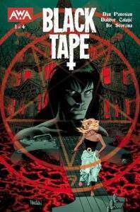 Black Tape #1 AWA, $3.99 Written by: Dan Panosian Art by: Djalbor Talajic