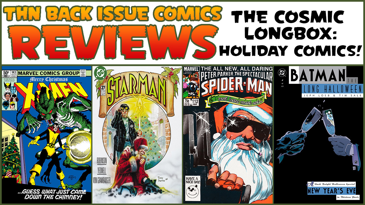 THN #725 Comic Reviews: The Cosmic Longbox Celebrates Back Issue Holiday Comics!