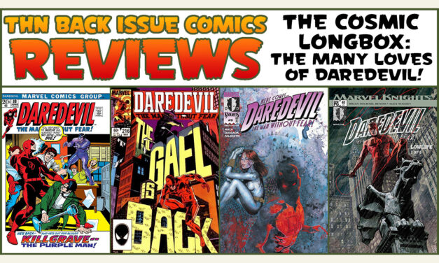 THN #729 Back Issue Show: The Many Loves of Daredevil!