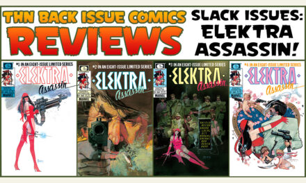 Back Issue Comics Reviews #731: Slack Issues Presents Elektra Assassin!
