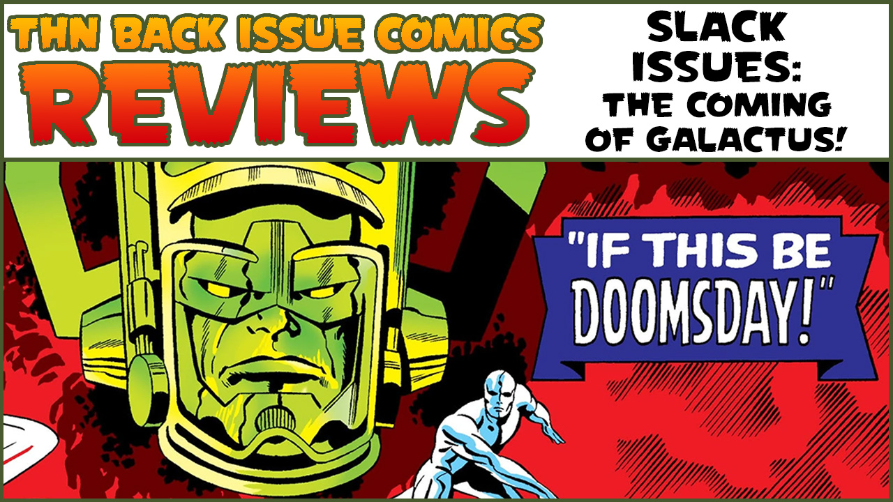 Fantastic Four: The Coming of Galactus! Back Issue Comics Review Show #739