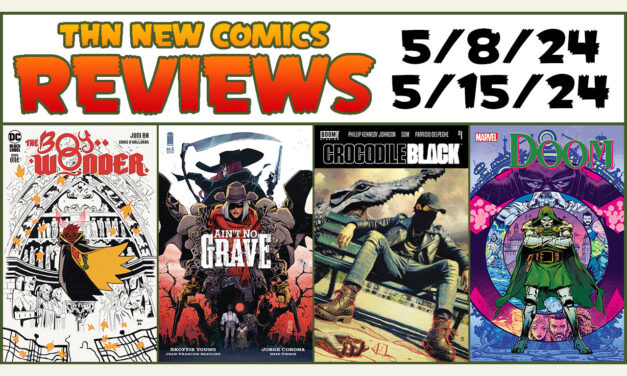 The Boy Wonder, Ain’t No Grave, DOOM & MORE: New Comics Review Show #742