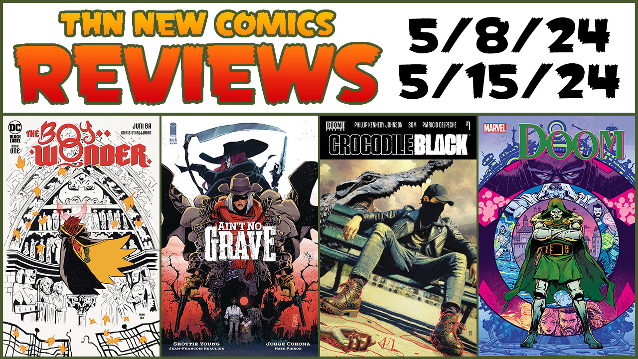 The Boy Wonder, Ain’t No Grave, DOOM & MORE: New Comics Review Show #742