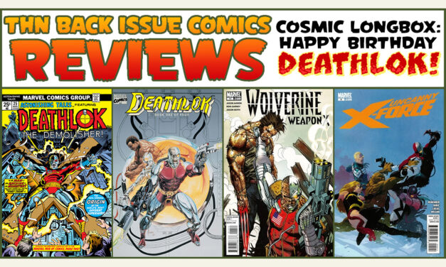 Happy 50th Birthday, Deathlok! Back Issue Comics Review Show #748