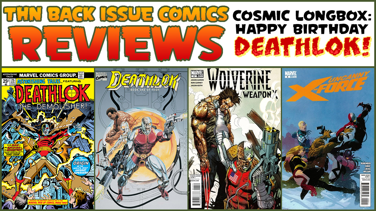 Happy 50th Birthday Deathlok! Back Issue Comics Review Show #748