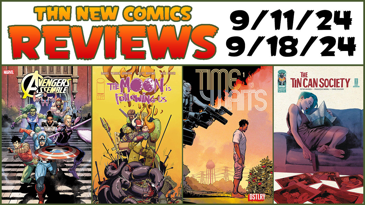 Avengers Assemble, The Moon Is Following Us, Time Waits, The Tin Can Society & MORE: New Comics Review Show #754 