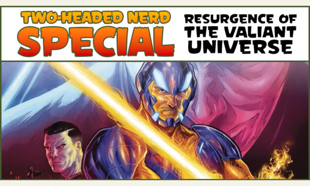 THN 2024 Labor Day Special: Resurgence of the Valiant Universe!