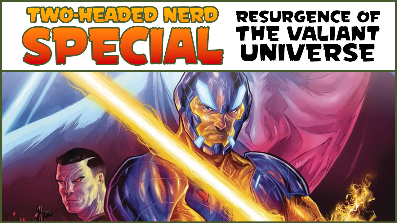 THN 2024 Labor Day Special: Resurgence of the Valiant Universe!