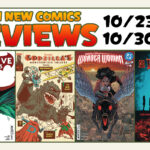 Detective Comics, Absolute Wonder Woman, Godzilla’s Monsterpiece Theater, The Hexiles & MORE: New Comics Review Show #758