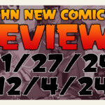 New Comic Book Reviews 11/27/24 – 12/4/24: Justice League Unlimited, All-New Venom, Two-Face, Juvenile & MORE!