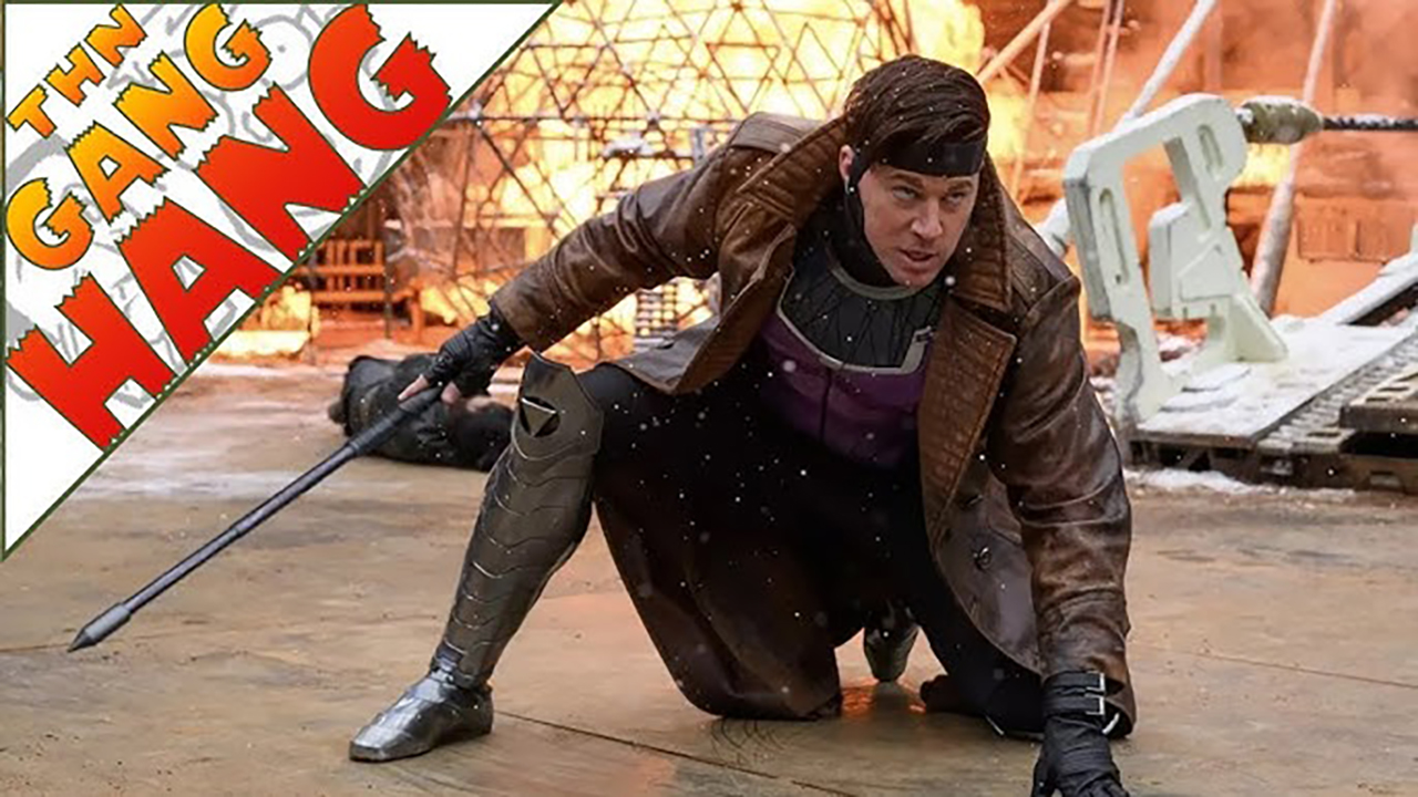 THN Gang Hang: Channing Tatum, Gambit, Dune Prophecy, X-Men in the Movies & MORE!