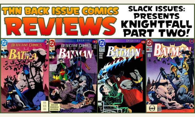 Slack Issues Special: Batman Knightfall Part Two! Back Issue Comics Review Show #767