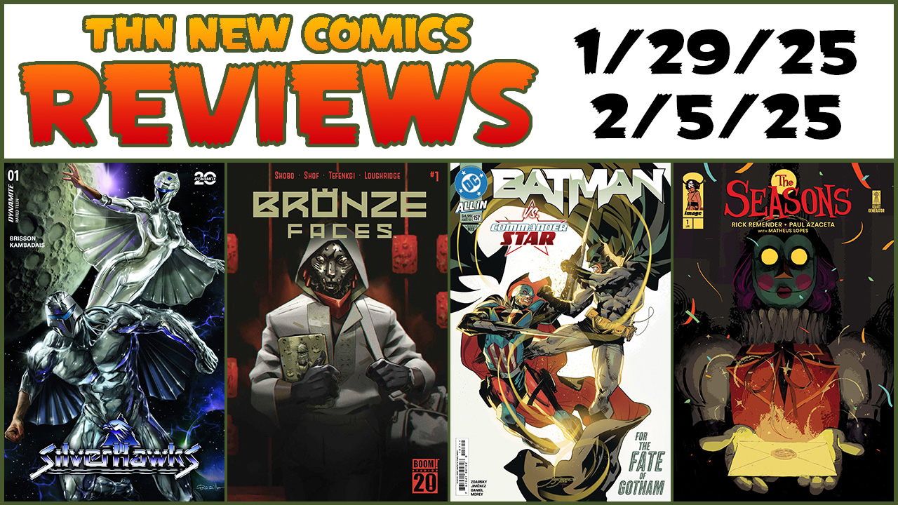 Silverhawks, Batman, The Seasons, Bronze Faces & MORE: New Comics Review Show #768