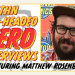 Matthew Rosenberg Interview: 4 Kids Walk Into a Bank, What’s the Furthest Place from Here, We’re Taking Everyone Down with Us & MORE! Episode #769