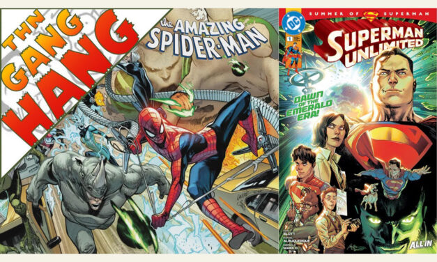 THN Gang Hang: Dan Slott’s Superman Unlimited, Joe Kelly’s Amazing Spider-Man, Thunderbolts & MORE!