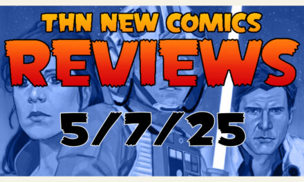 New Comics Reviews 5/7/25: Star Wars, Captain Planet, Blood & Thunder & Los Monstruos!